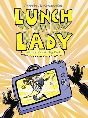 cover image of Lunch Lady and the Picture Day Peril